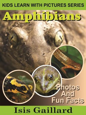 cover image of Amphibians Photos and Fun Facts for Kids
